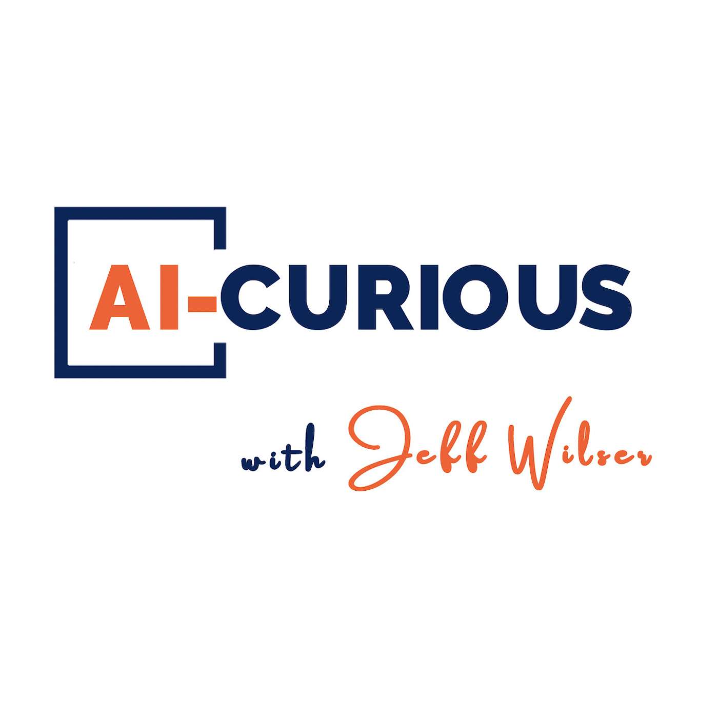 AI-Curious with Jeff Wilser podcast cover